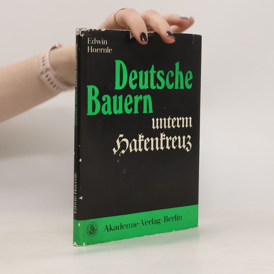 Edwin Hoernle Deutsche Bauern unterm Hakenkreuz