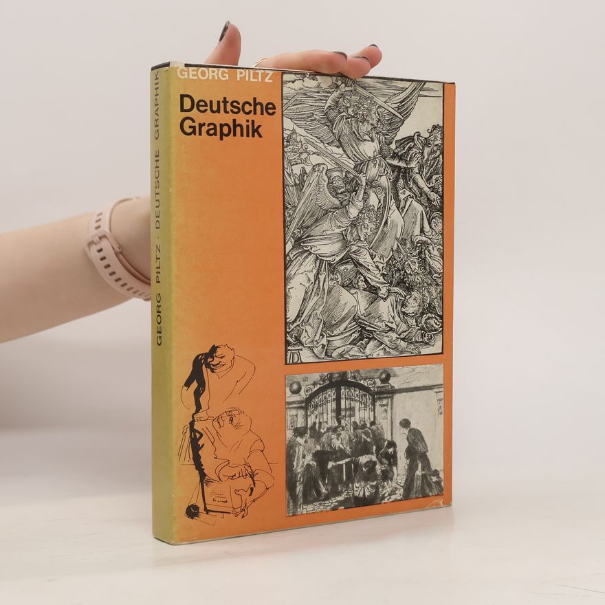 Georg Piltz Deutsche Graphik