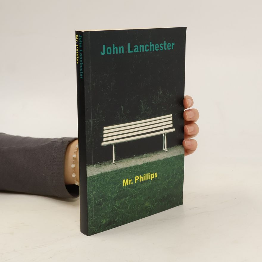 John Lanchester Mr. Phillips