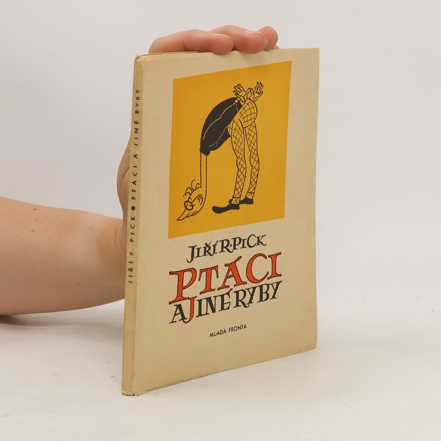 Jiří Robert Pick Ptáci a jiné ryby