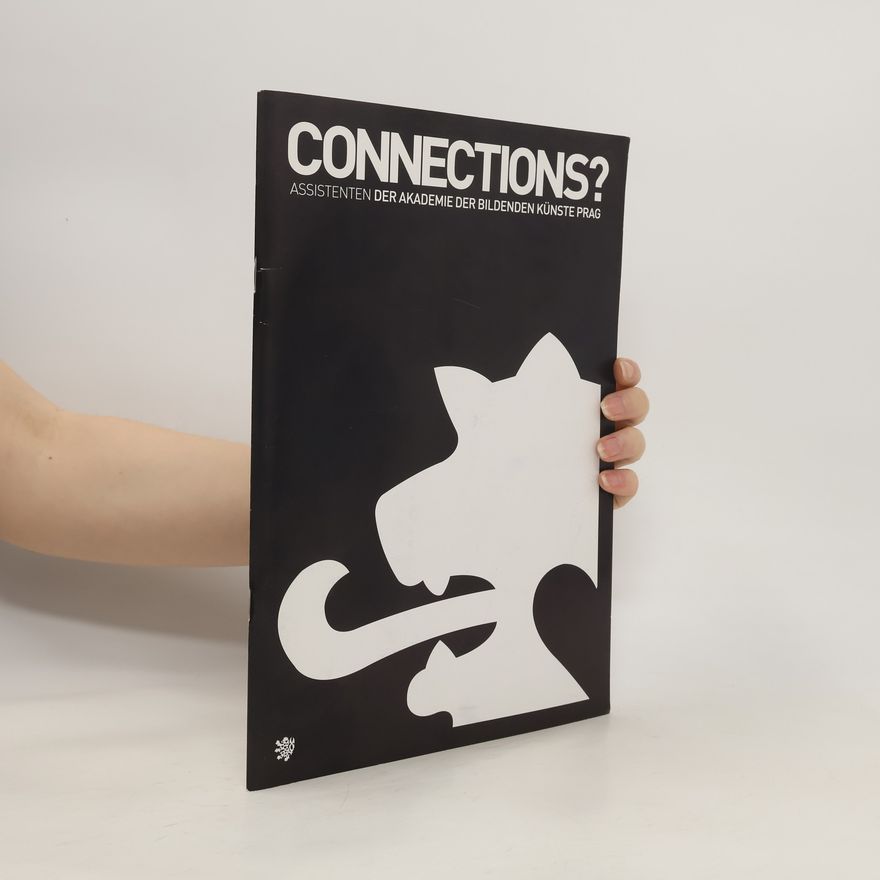 Auteurscollectief Connections? Assistenten der Akademie der Bildenden Künste Prag