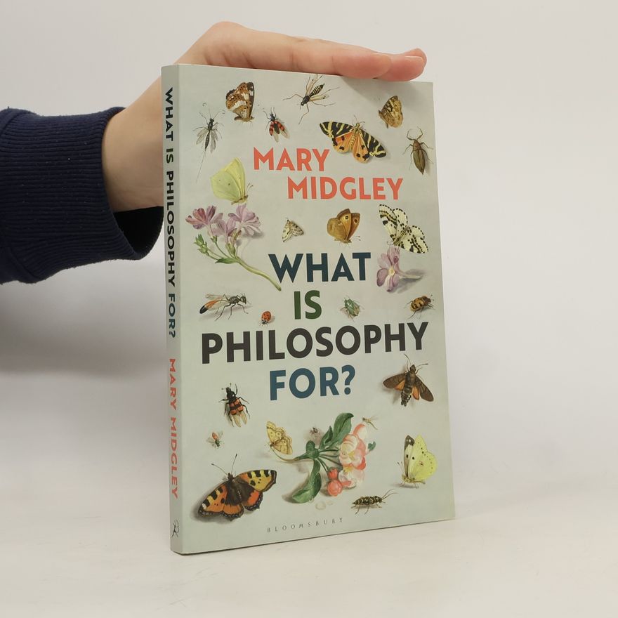 Mary Midgley What Is Philosophy for?