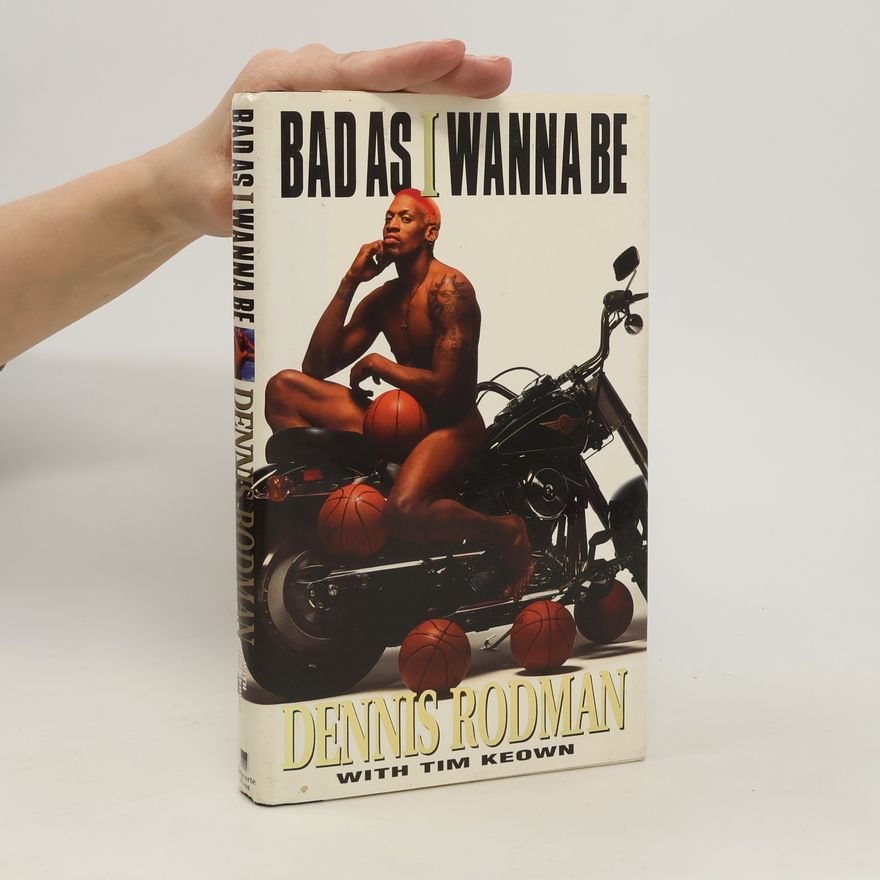 Dennis Rodman Bad as I Wanna be