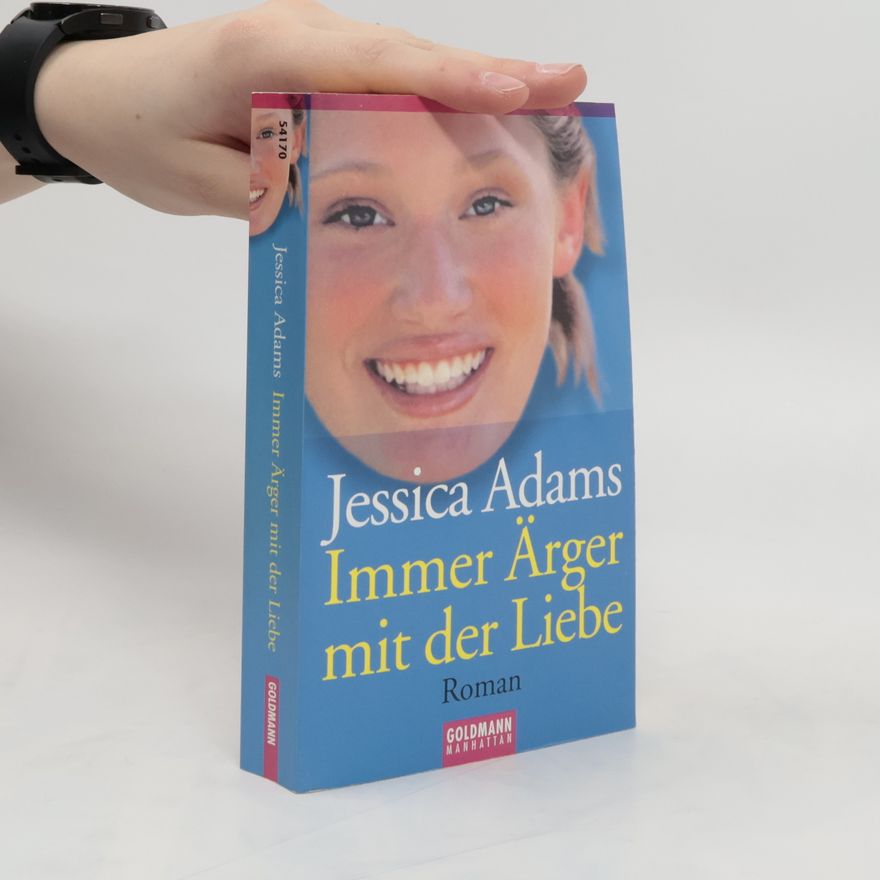 Jessica Adams Immer Ärger mit der Liebe