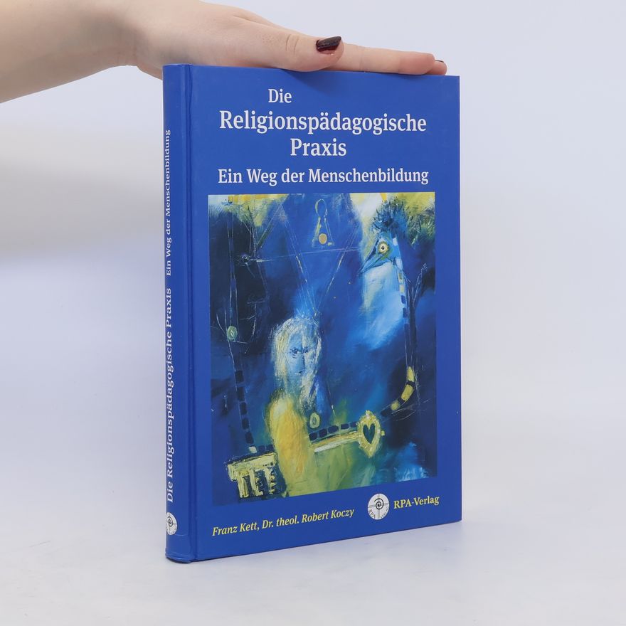 Robert Koczy Die religionspädagogische Praxis