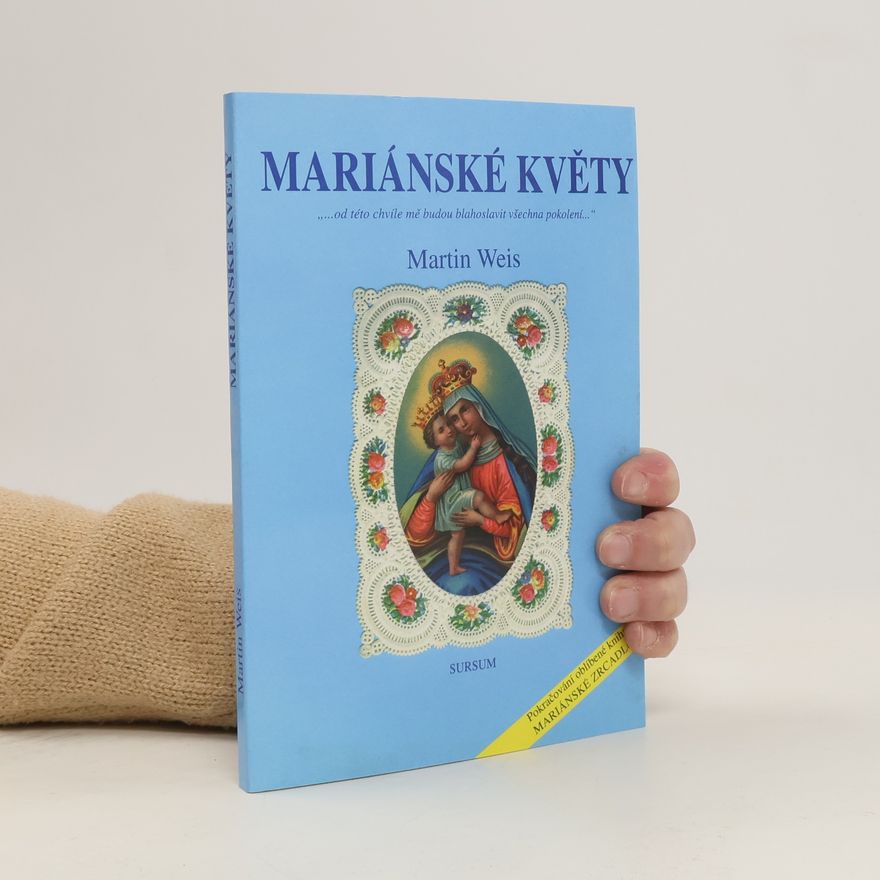 Martin Weis Mariánské květy