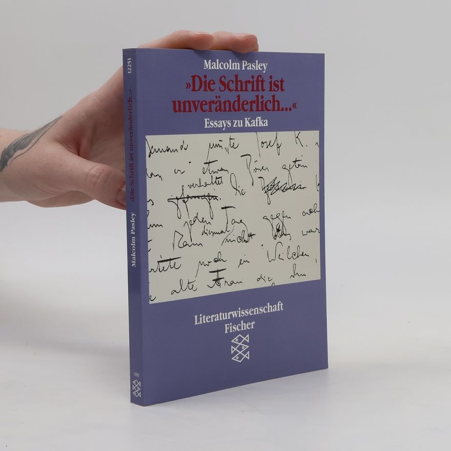 Malcolm Pasley Die Schrift ist unveränderlich ...