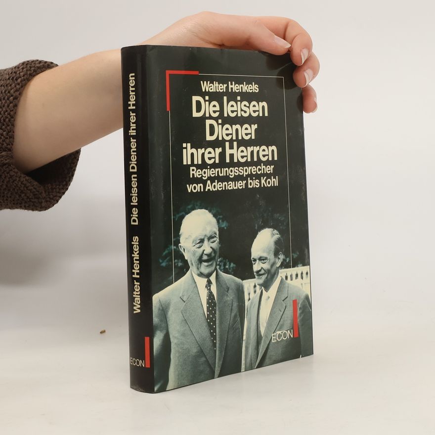 Walter Henkels Die leisen Diener ihrer Herren