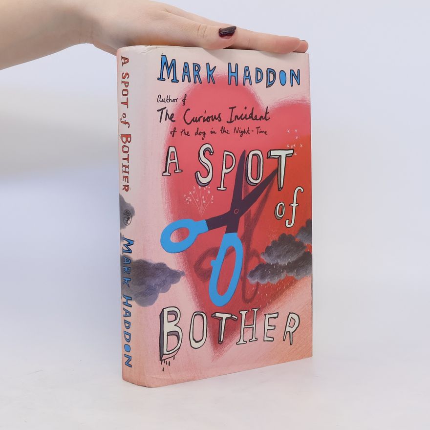 Mark Haddon A Spot of Bother