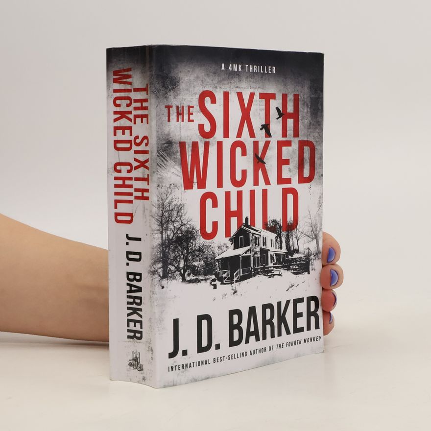 J. D. Barker The Sixth Wicked Child