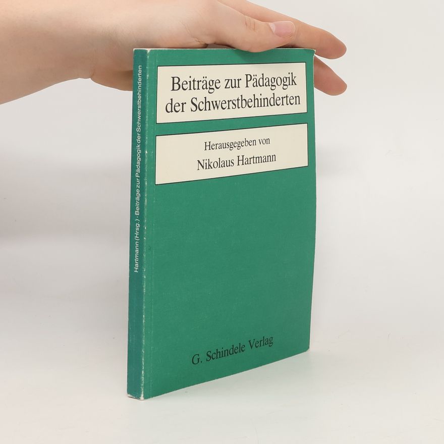 Nikolaus Hartmann Beiträge zur Pädagogik der Schwerstbehinderten
