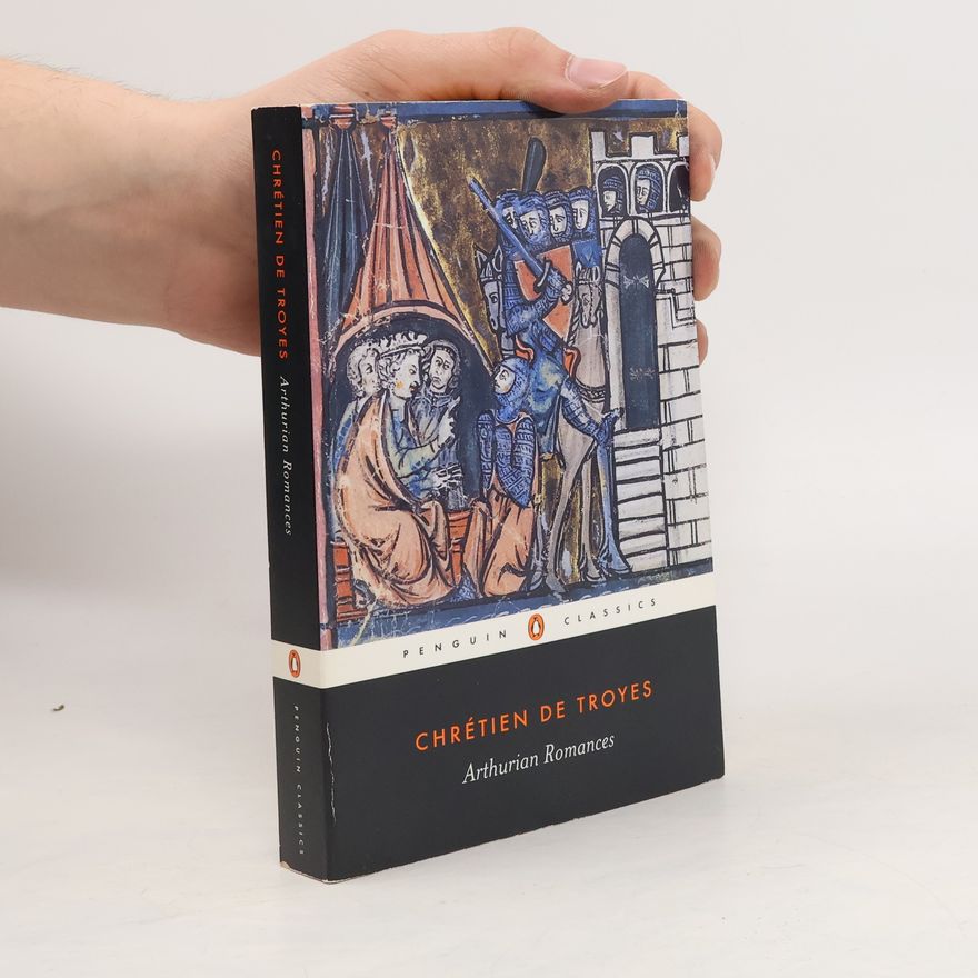 Chrétien de Troyes Arthurian Romances