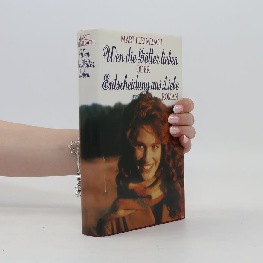 Marti Leimbach Wen die Bötter lieben oder Entscheidung aus Liebe