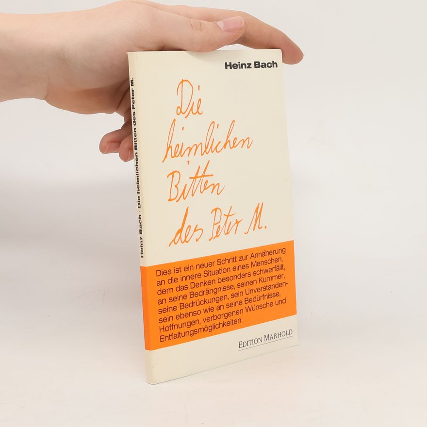 Heinz Bach Die heimlichen Bitten des Peter M.