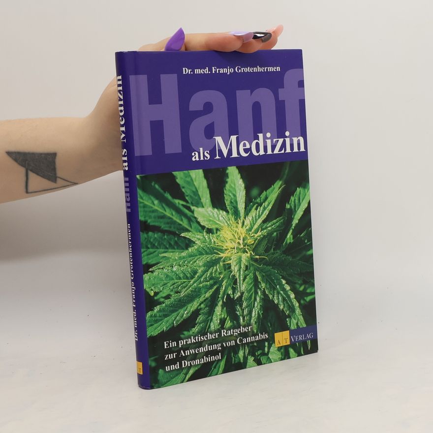 Franjo Grotenhermen Hanf als Medizin