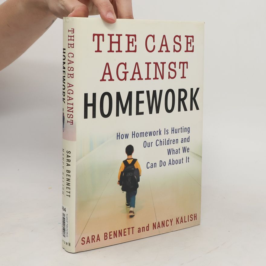 Nancy Kalish The Case Against Homework