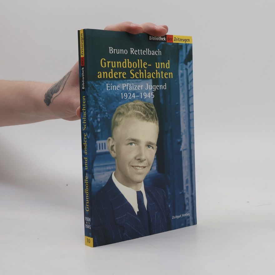 Bruno Rettelbach Grundbolle- und andere Schlachten
