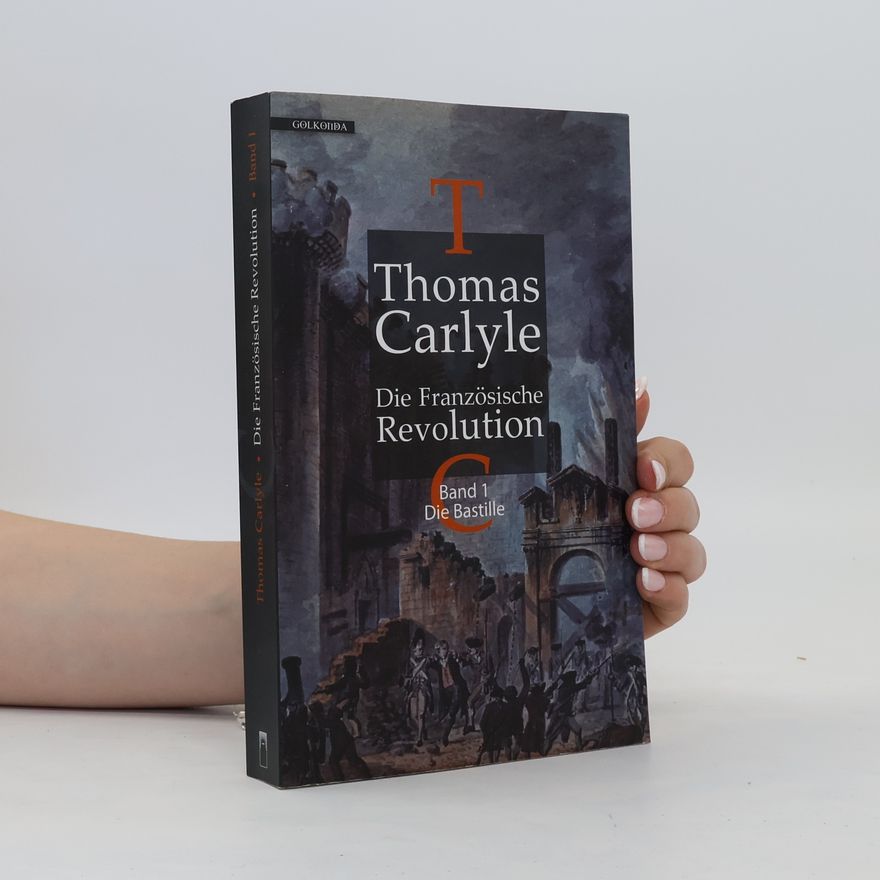 Thomas Carlyle Die Französische Revolution