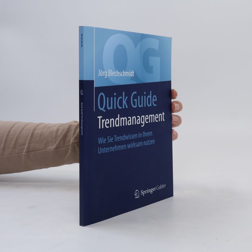 Jörg Blechschmidt Quick Guide Trendmanagement