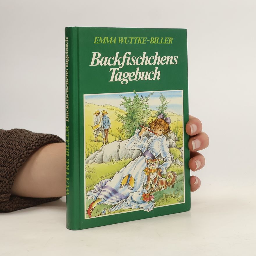 Emma Wuttke Biller Backfischchens Tagebusch