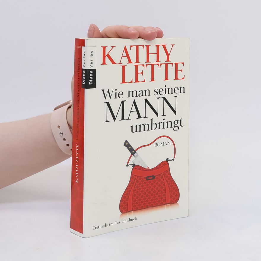Kathy Lette Wie man seinen Mann umbringt