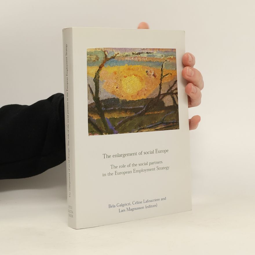Céline Lafoucriere The Enlargement of Social Europe