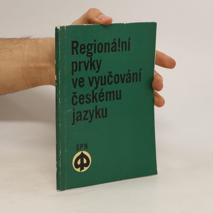 Kolektiv autorů Regionální prvky ve vyučování českému jazyku