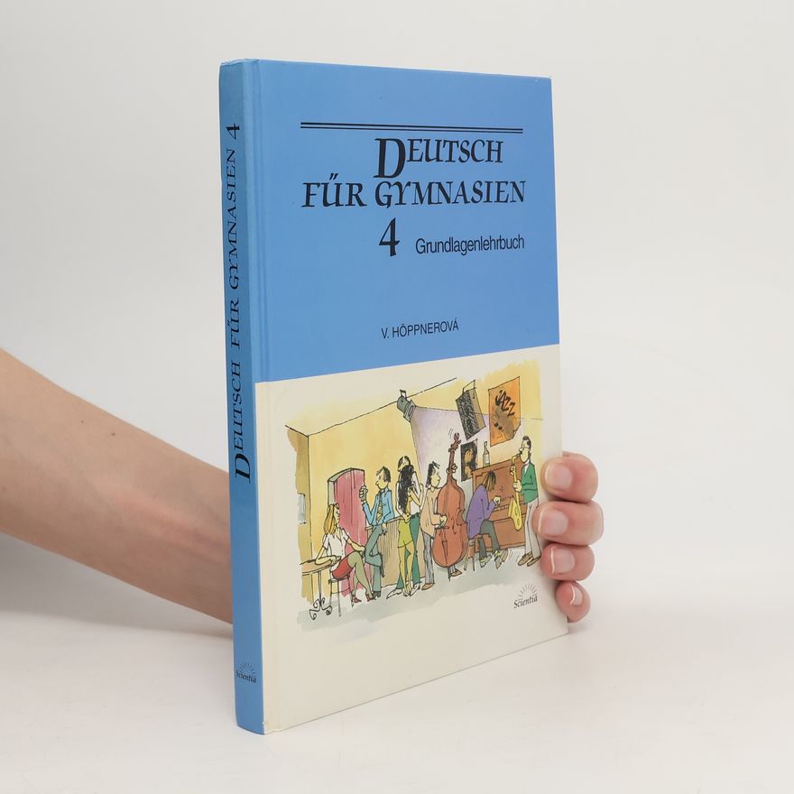 Věra Höppnerová Deutsch für Gymnasien 4 : Grundlagenlehrbuch