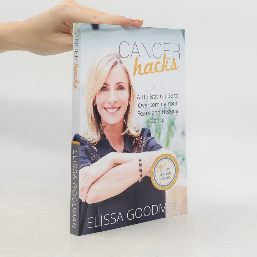 Elissa Goodman Cancer Hacks