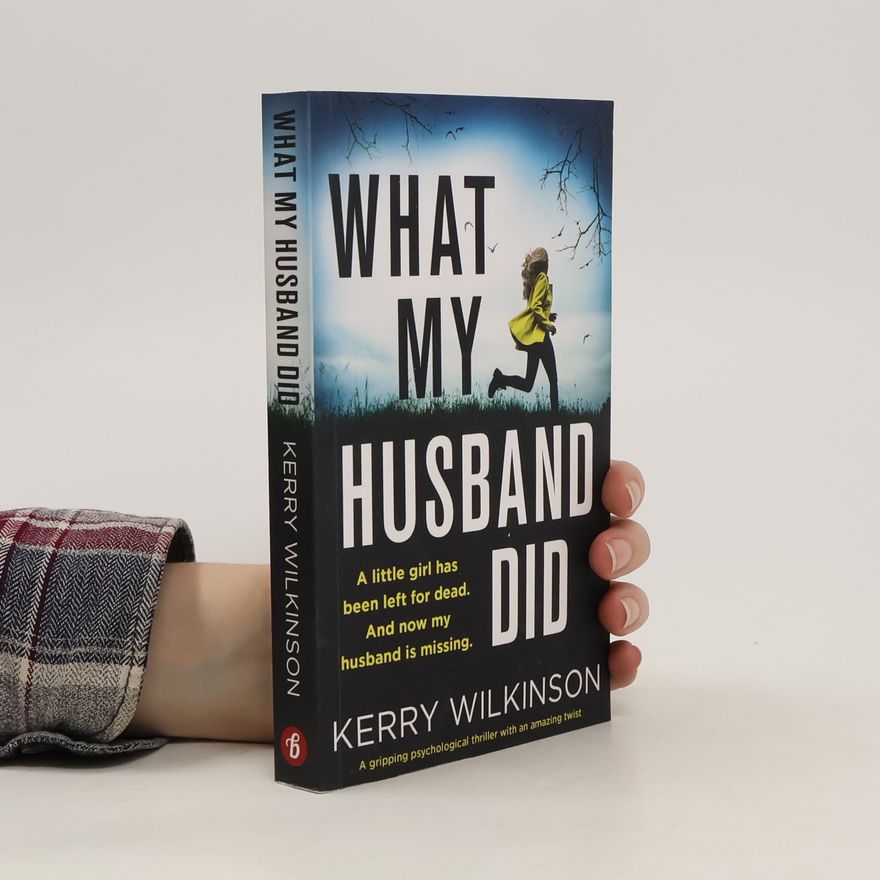 Kerry Wilkinson What My Husband Did
