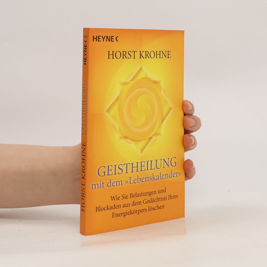 Horst Krohne Geistheilung mit dem "Lebenskalender"