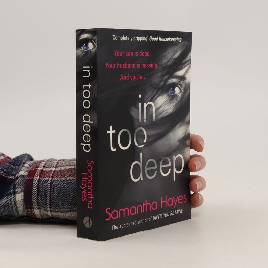 Samantha Hayes In Too Deep