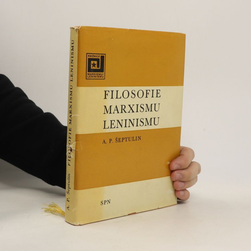 Aleksandr Petrovič Šeptulin Filosofie marxismu-leninismu