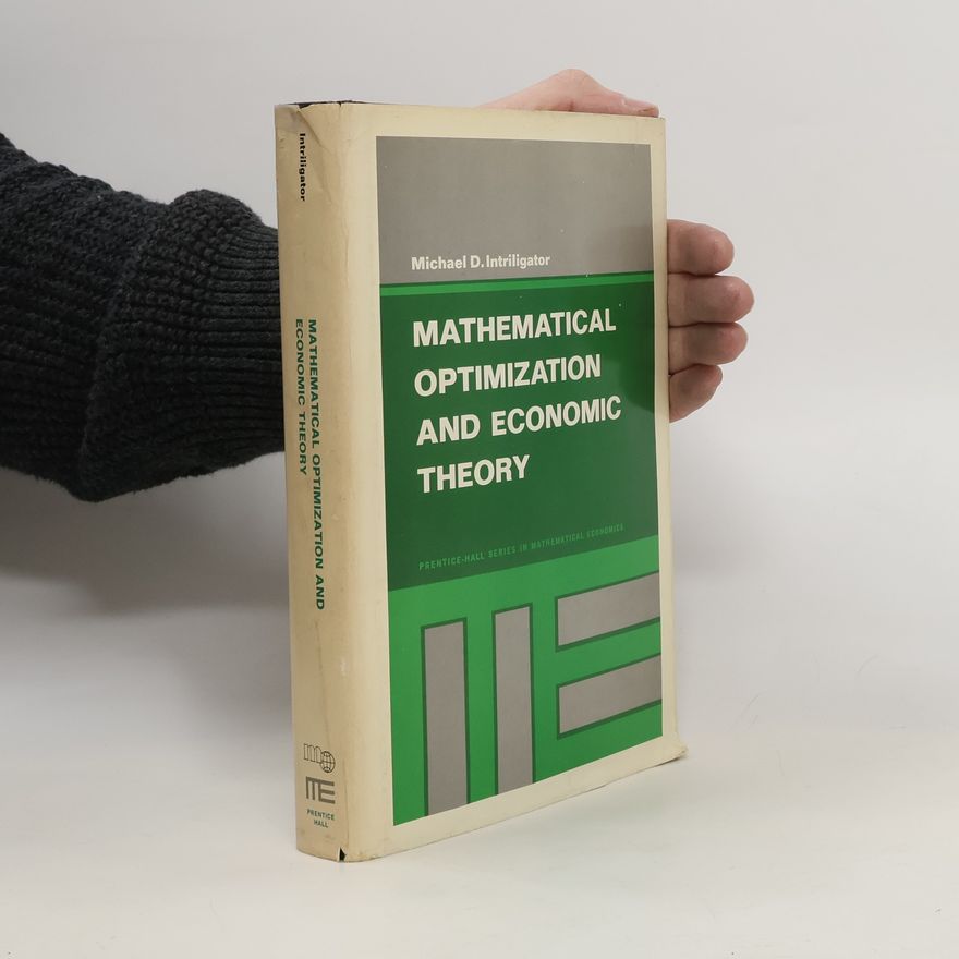 Michael D. Intriligator Mathematical Optimization and Economic Theory