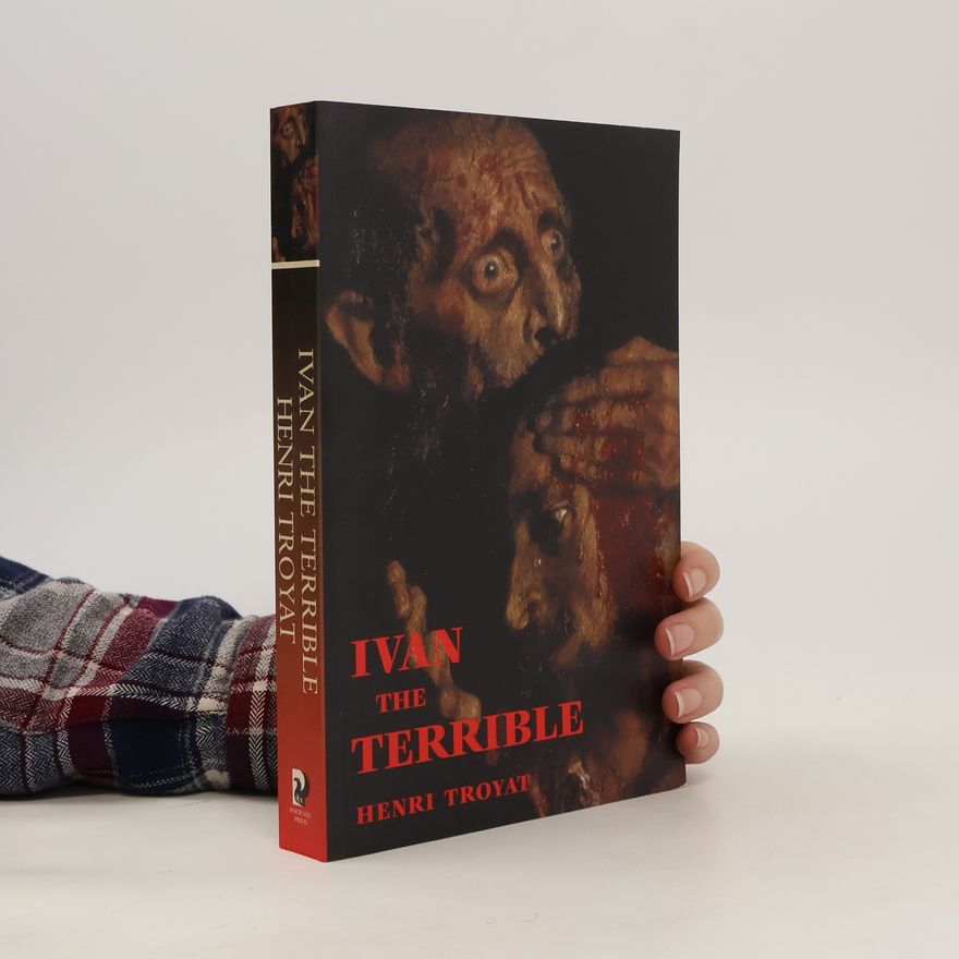 Henri Troyat Ivan the Terrible