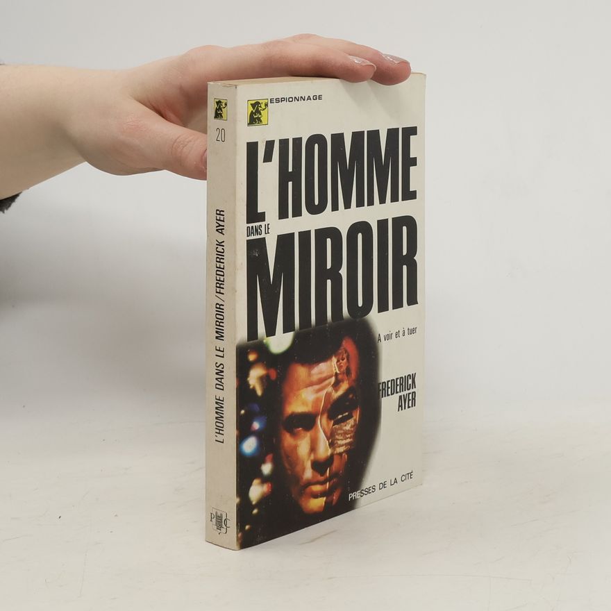 Frederick Ayer L'HOMME DANS LE MIROIR