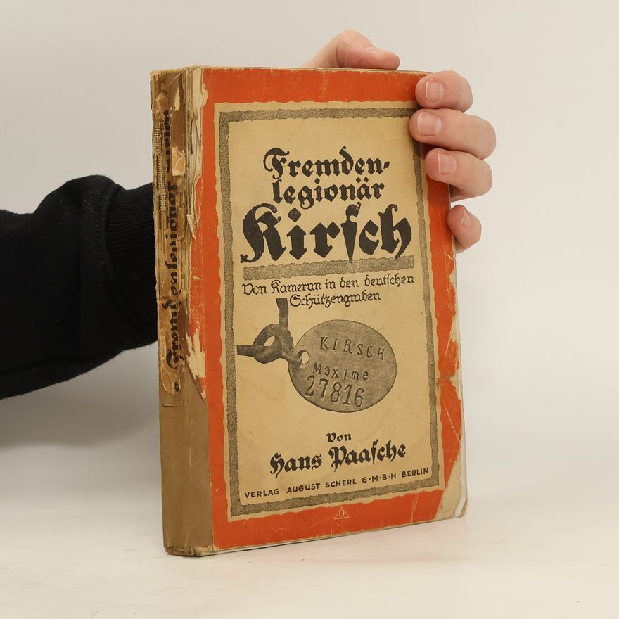 Hans Paasche Fremdenlegionär Kirsch