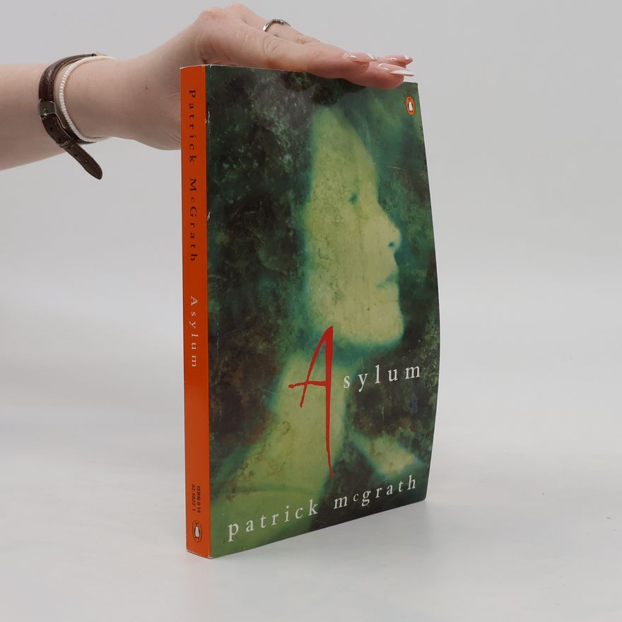 Patrick McGrath Asylum