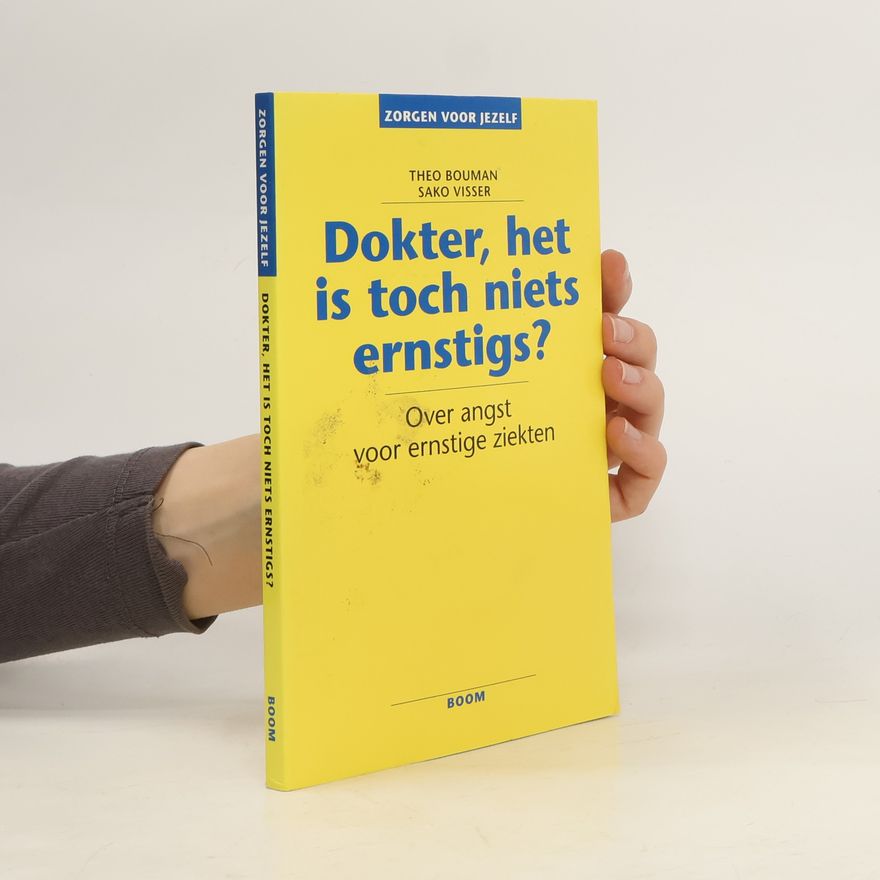 Various authors Dokter, het is toch niets ernstigs?