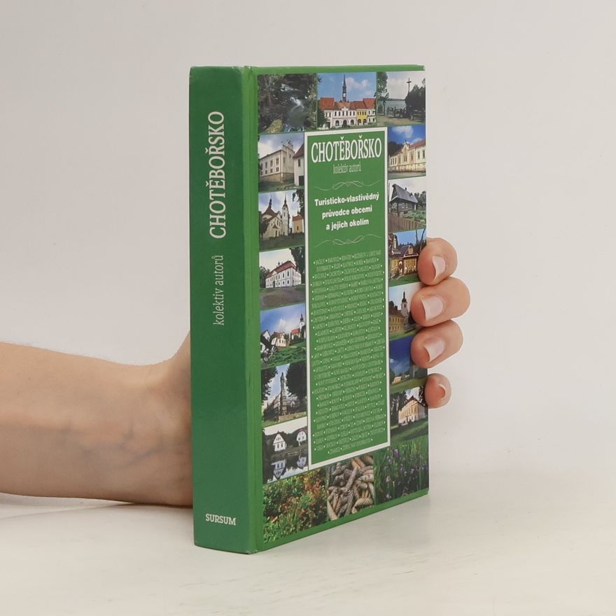 Kolektiv autorů Chotěbořsko. Turisticko-vlastivědný průvodce obcemi a jejich okolím