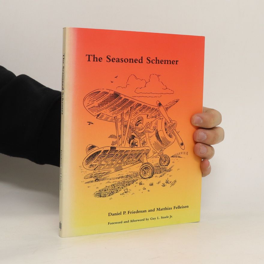 Daniel P. Friedman The Seasoned Schemer