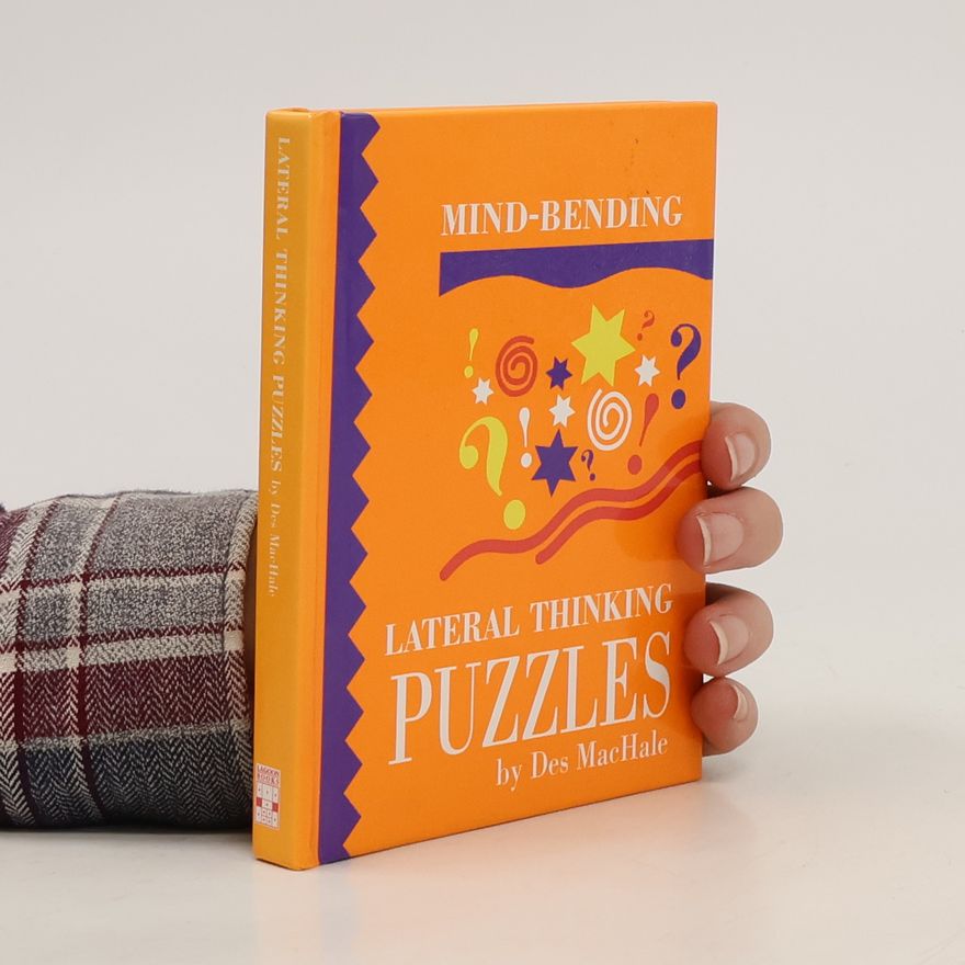 Des MacHale Mind-Bending Lateral Thinking Puzzles