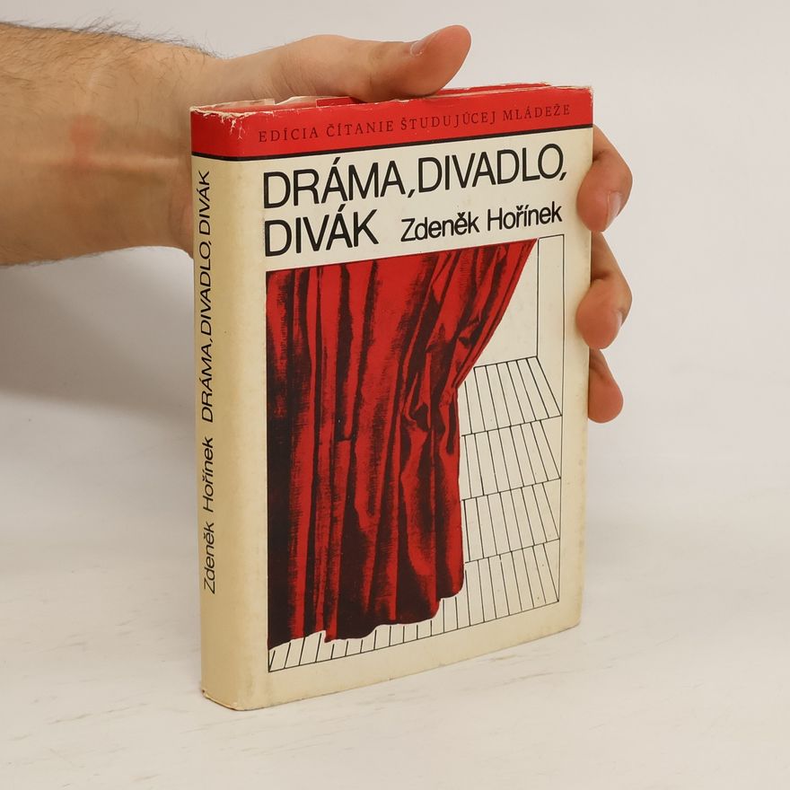 Zdeněk Hořínek Dráma, divadlo, divák