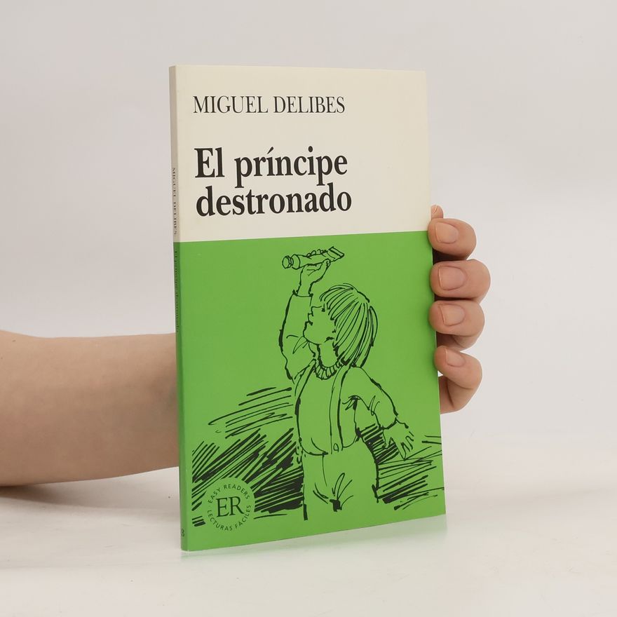 Miguel Delibes El príncipe destronado
