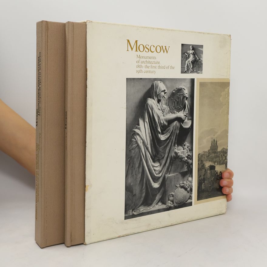 M. Ilyina Moscow - Monuments of architecture 18th - the first third of the 19th century (Volume 1 & 2)