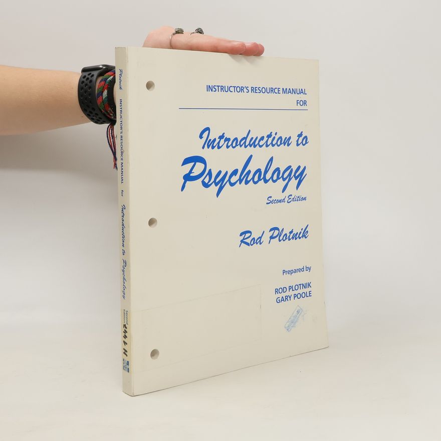 Rod Plotnik Instructor’s Resource Manuel for Introduction to Psychology