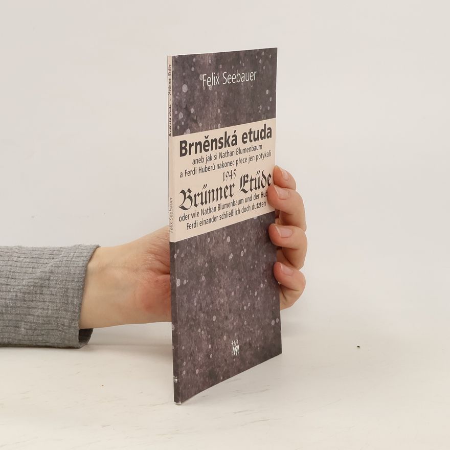 Felix Seebauer Brněnská etuda 1945 / Brünner Etüde 1945