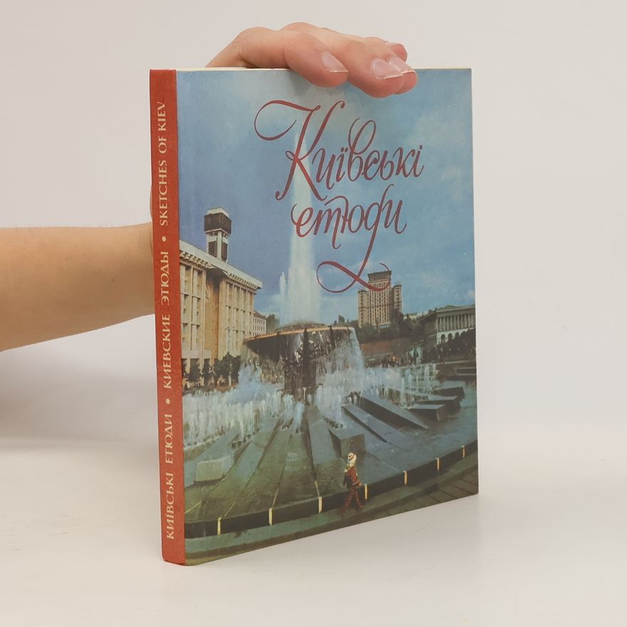 Kolektiv autorů Київські Етюди Киевские этюды Sketches of Kiev