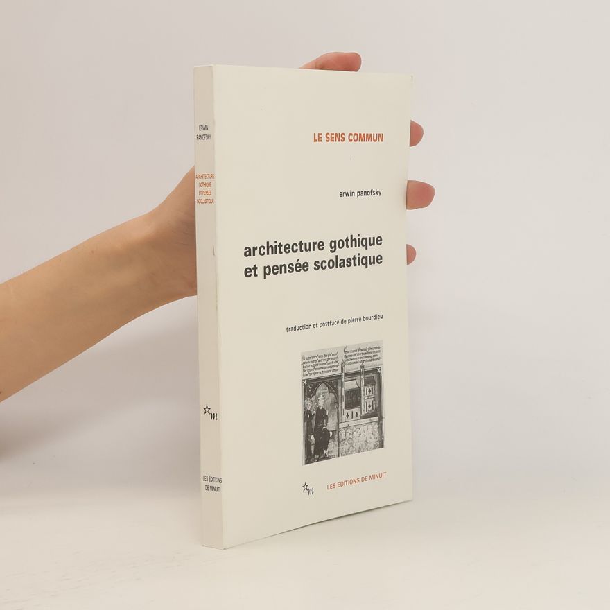 Erwin Panofsky Architecture gothique et pensée scolastique