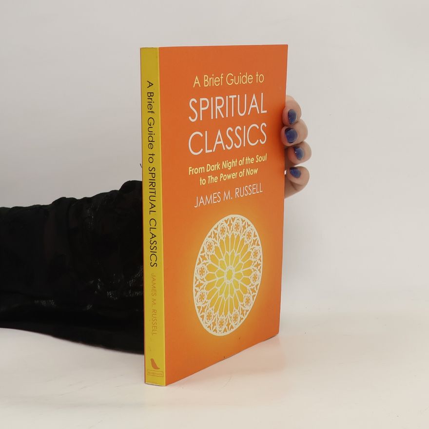 James Russell A Brief Guide to Spiritual Classics